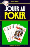 Pierre Fréha - Jouer au poker.
