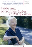 Mireille Estienne - L'aide aux personnes âgées en 200 questions.