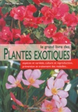Pauline Blin - Le grand livre des plantes exotiques.
