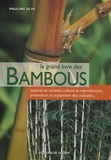 Pauline Blin - Le grand livre des bambous.
