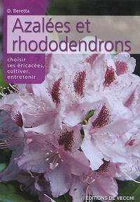 D Beretta - Les azalées et les rhododendrons.