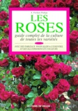 Anna Furlani Pedoja - Les Roses. Guide Complet De La Culture De Toutes Les Varietes.