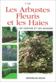 C Sala - Les Arbustes Fleuris Et Les Haies.