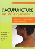 Jean-Pierre Kauffmann - L'Acupuncture En 200 Questions.