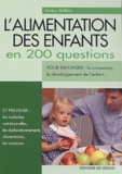 Anne-Marie Ballière - L'alimentation des enfants en 200 questions.