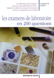 Brigitte Varsat - Les examens de laboratoire en 200 questions.