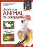 Claude Vast et Florence Desachy - Choisir Son Animal De Compagnie.