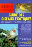 M Frola et Gianni Ravazzi - Guide Des Oiseaux Exotiques. Les Diamants Et Autres Estrildides.