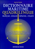 Jean-Luc Garnier - Dictionnaire Maritime Quadrilingue. Francais-Anglais-Espagnol-Italien.