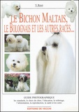 V Rossi - Le Bichon Maltais. Le Bichon Bolonais Et Autres Bichons.