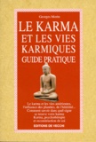 Georges Morin - Le Karma Et Les Vies Karmiques. Guide Pratique.