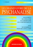 Alessandra Roberti - Le grand livre de la psychanalyse.