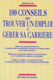 François Caby - 100 conseils pour trouver un emploi et gérer sa carrière.