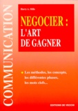 Harry-A Mills - Negocier : L'Art De Gagner.