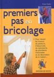 Bruno Grelon - Premiers Pas En Bricolage.