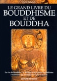 Lionel Dumarcet - Le Grand Livre Du Bouddhisme Et De Bouddha.