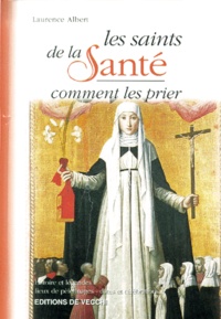 Laurence Albert - Les Saints De La Sante.