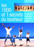 Philippe Olivier - Les 1000 et 1 secrets du bonheur.