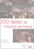 Philippe Valode - 100 dates de l'histoire de France.