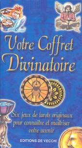 Laura Tuan et Carole Sédillot - Coffret : Votre Coffret Divinatoire - Six jeux de tarots originaux pour connaître et maîtriser votre avenir.