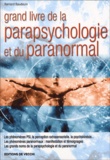 Bernard Baudoin - Grand livre de la parapsychologie et du paranormal.