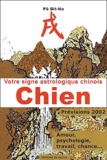 Bit-Na Pô - Votre Signe Astrologique Chinois 2002 : Chien.
