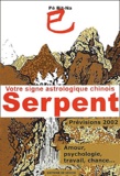 Bit-Na Pô - Votre Signe Astrologique Chinois 2002 : Serpent.