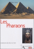 Philippe Valode - Les pharaons - Incarnation des dieux sur terre.