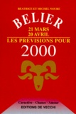 Michel Noure et Béatrice Noure - Belier 21 Mars 20 Avril Les Previsions Pour 2000.