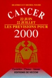 Michel Noure et Béatrice Noure - Cancer 22 Juin 22 Juillet Les Previsions Pour 2000.
