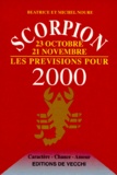Michel Noure et Béatrice Noure - Scorpion 23 Octobre 21 Novembre Les Previsions Pour 2000.