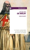 Sabine Delmarti - Jacques de Molay.