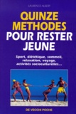 Laurence Albert - Quinze Methodes Pour Rester Jeune.
