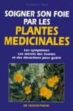 Eugène-G Vaga - Soigner Son Foie Par Les Plantes Medicinales.