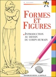 Giovanni Civardi - Formes Et Figures. Introduction Au Dessin Du Corps Humain.