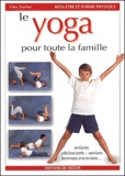 Clara Truchot - Le Yoga Pour Toute La Famille.