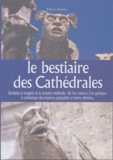 Pierre Ripert - Le bestiaire des cathédrales.