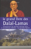 Bernard Baudouin - Le grand livre des Dalaï-Lamas.