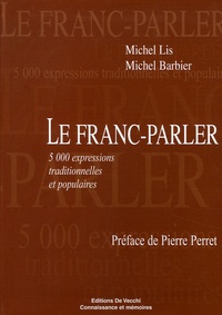 Michel Lis et Michel Barbier - Le franc-parler.