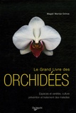 Magali Martija-Ochoa - Le grand livre des orchidées.