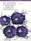Surabhi-E Guastalla - Fleurs de Bach - 38 remèdes aux vertus naturelles.