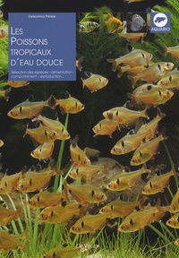 Gelsomina Parisse - Les poissons tropicaux d'eau douce.
