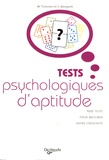 Monica Tronconi et Silvia Morganti - Tests psychologiques d'aptitude - 100 tests pour mesurer votre créativité.
