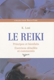 Katia Losi - Le reiki - Principes et bienfaits, exercices détaillés et commentés.