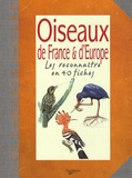  De Vecchi - Oiseaux de France & d'Europe - Les reconnaître en 40 fiches.