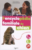 Catherine Dauvergne et Florence Desachy - L'encyclopédie familiale du chien.