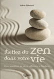 Fulvio Alteriani - Mettez du zen dans votre vie - Pour améliorer sa vie et atteindre le bonheur.