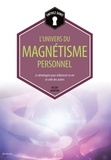 Valéry Ramponi - Entrez dans... l'univers du magnétisme personnel - Le développer pour influencer sa vie et celle des autres.