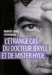 Robert Louis Stevenson - L'étrange cas du docteur Jekyll et de M. Hyde.