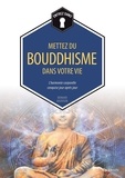 Bernard Baudouin - Mettez du bouddhisme dans votre vie.